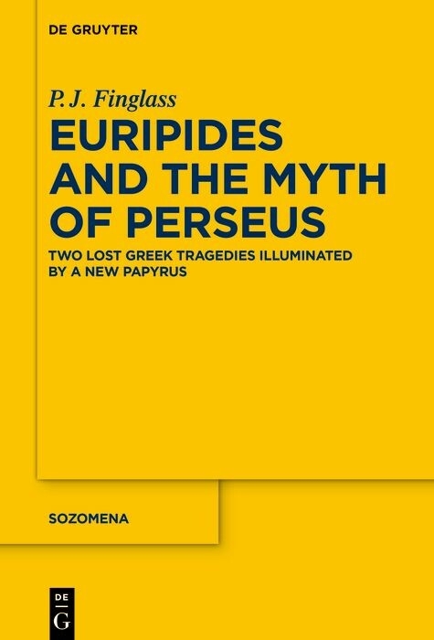 Euripides and the Myth of Perseus -  P.J. Finglass