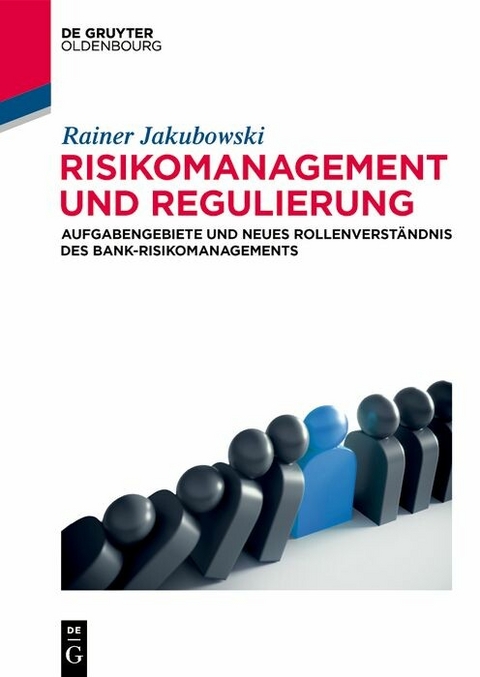 Risikomanagement und Regulierung - Rainer Jakubowski