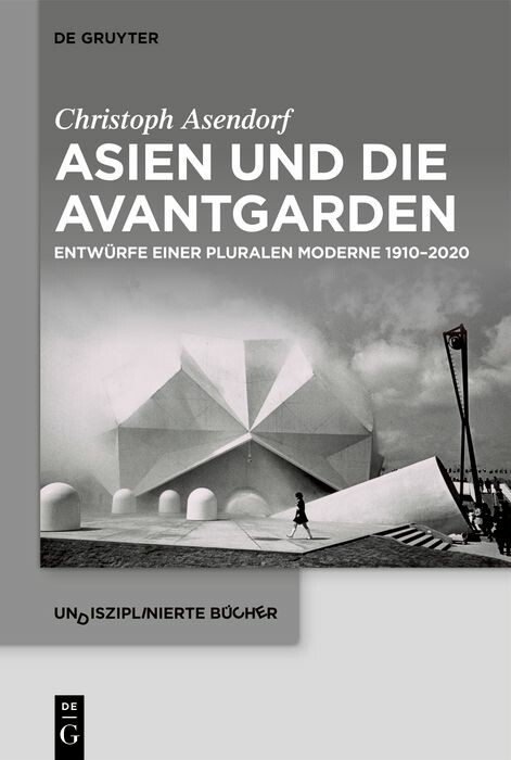 Asien und die Avantgarden -  Christoph Asendorf