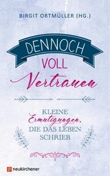 Dennoch voll Vertrauen - 