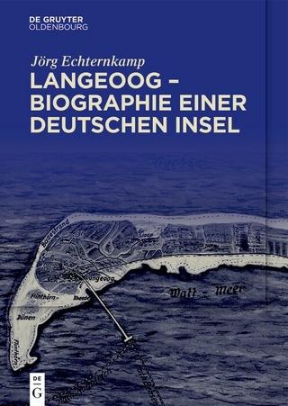 Langeoog – Biographie einer deutschen Insel - Jörg Echternkamp