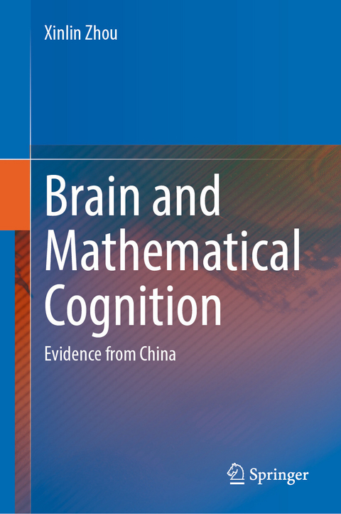 Brain and Mathematical Cognition - Xinlin Zhou