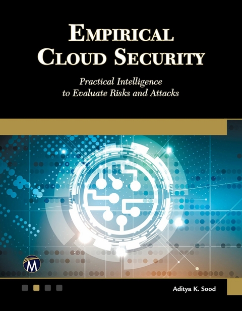 Empirical Cloud Security -  Mercury Learning and Information,  Aditya K. Sood