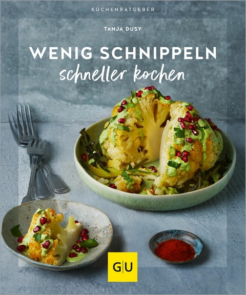 Wenig schnippeln, schneller kochen - Tanja Dusy