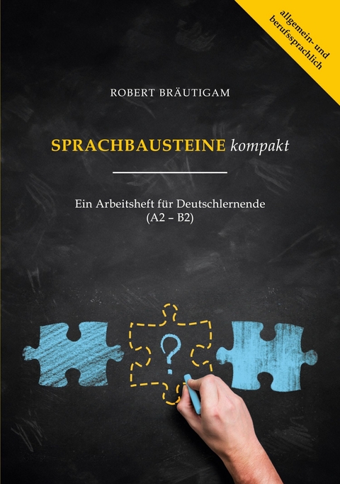 Sprachbausteine (A2-B2) kompakt - Robert Bräutigam