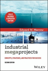 Industrial Megaprojects -  Edward W. Merrow