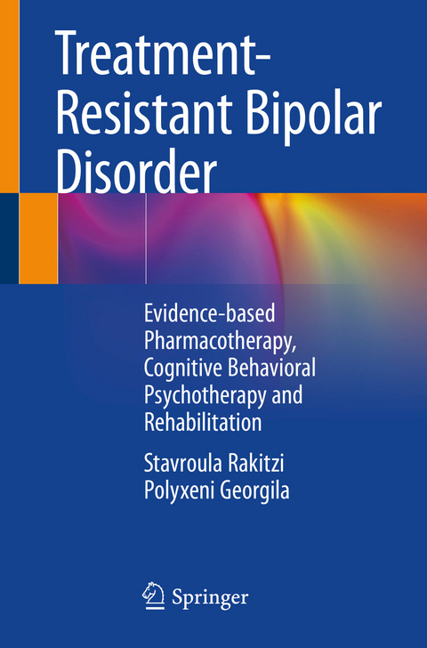 Treatment-Resistant Bipolar Disorder -  Stavroula Rakitzi,  Polyxeni Georgila