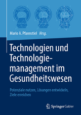 Technologien und Technologiemanagement im Gesundheitswesen - 