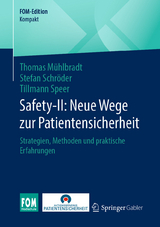 Safety-II: Neue Wege zur Patientensicherheit - Thomas Mühlbradt, Stefan Schröder, Tillmann Speer