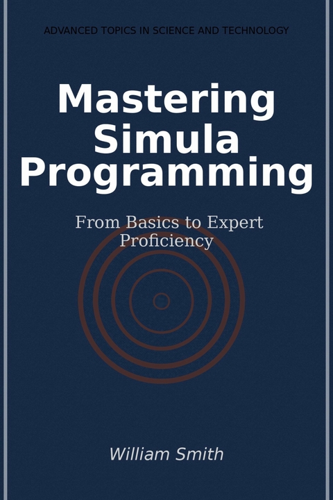 Mastering Simula Programming -  William Smith