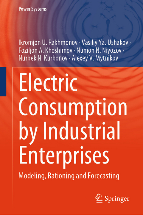 Electric Consumption by Industrial Enterprises - Ikromjon U. Rakhmonov, Vasiliy Ya. Ushakov, Foziljon A. Khoshimov, Numon N. Niyozov, Nurbek N. Kurbonov, Alexey V. Mytnikov