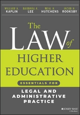 The Law of Higher Education - William A. Kaplin, Barbara A. Lee, Neal H. Hutchens, Jacob H. Rooksby