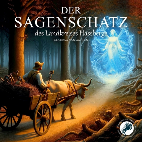 Der Sagenschatz des Landkreises Hassberge -  Clarissa van Amseln