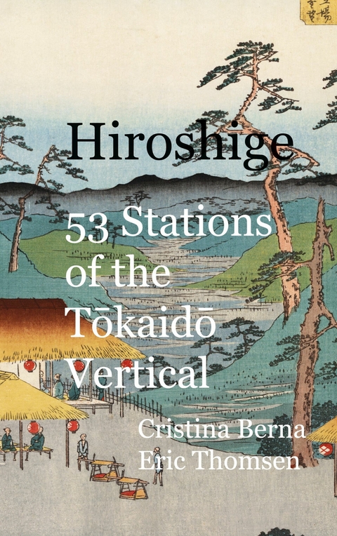 Hiroshige 53 Stations of the Tokaido Vertical - Cristina Berna, Eric Thomsen