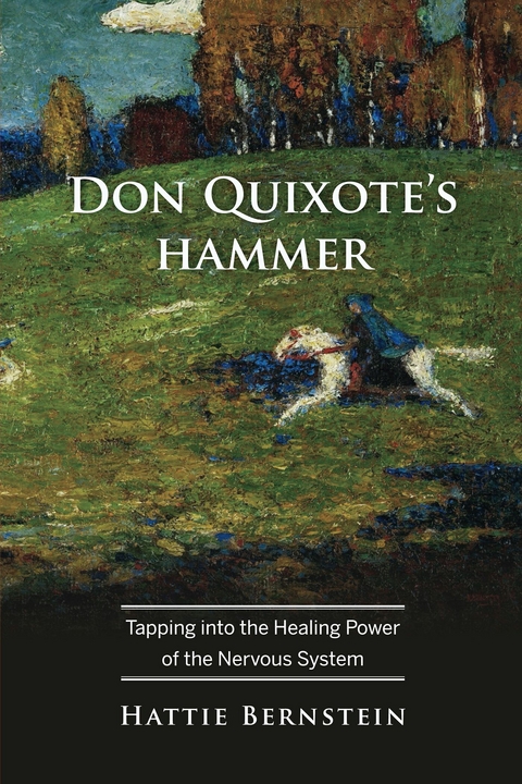 Don Quixote's Hammer -  Hattie Bernstein