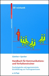 Handbuch für Kommunikations- und Verhaltenstrainer - Ullrich Günther, Wolfram Sperber