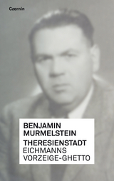 Theresienstadt - Benjamin Murmelstein