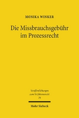 Die Missbrauchsgebühr im Prozessrecht - Monika Winker