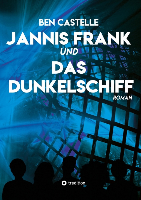 Jannis Frank und Das Dunkelschiff -  Ben Castelle