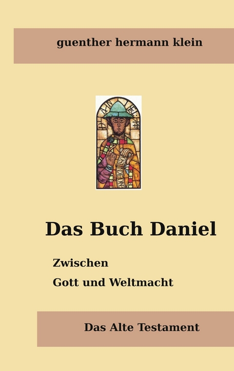 Das Buch Daniel - Guenther Hermann Klein