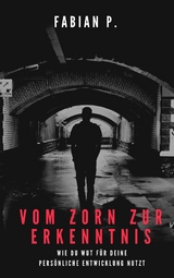 Von Zorn zur Erkenntnis - Fabian Pscherer