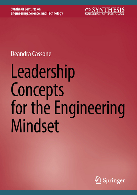 Leadership Concepts for the Engineering Mindset -  Deandra Cassone