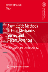 Asymptotic Methods in Fluid Mechanics: Survey and Recent Advances - 