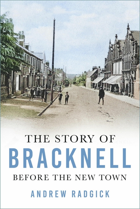 The Story of Bracknell -  Andrew Radgick