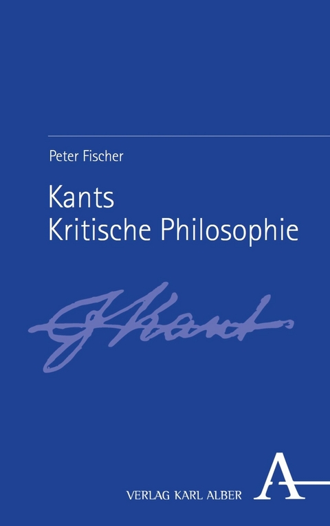 Kants Kritische Philosophie - Peter Fischer