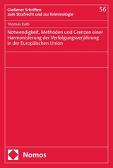 Notwendigkeit, Methoden und Grenzen einer Harmonisierung der Verfolgungsverjährung in der Europäischen Union - Thomas Kolb