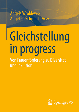 Gleichstellung in progress - Angela Wroblewski; Angelika Schmidt