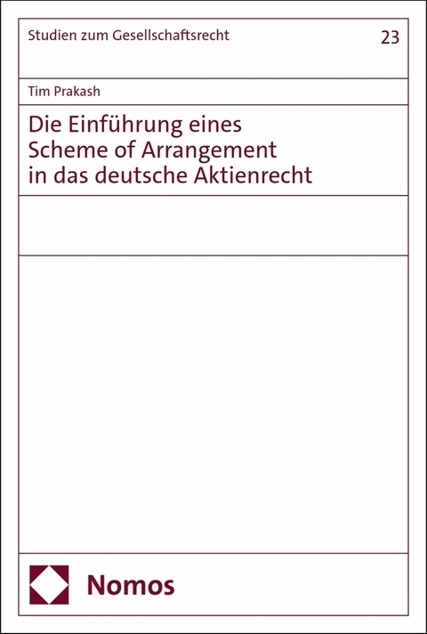 Die Einführung eines Scheme of Arrangement in das deutsche Aktienrecht - Tim Prakash