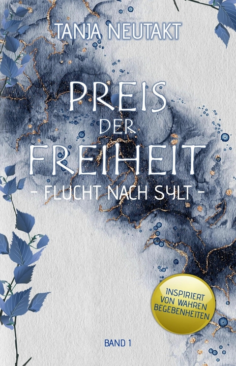 Preis der Freiheit: Flucht nach Sylt -  Tanja Neutakt