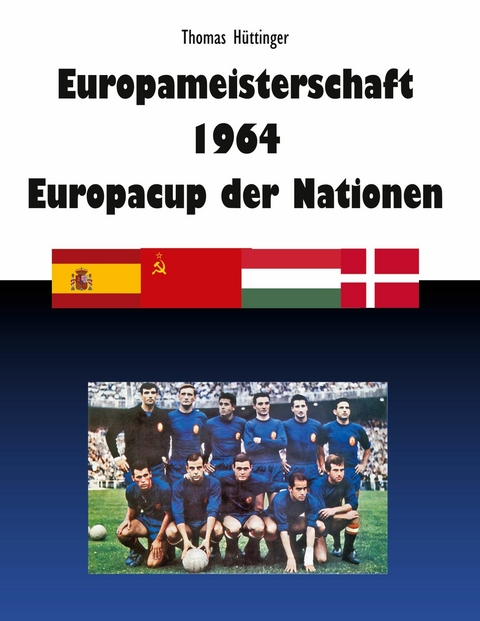 Europameisterschaft 1964 Europacup der Nationen - Thomas Hüttinger