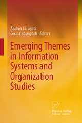 Emerging Themes in Information Systems and Organization Studies - 