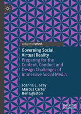 Governing Social Virtual Reality - Joanne E. Gray, Marcus Carter, Ben Egliston