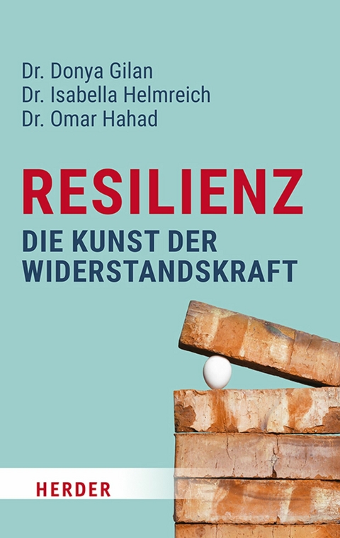 Resilienz – die Kunst der Widerstandskraft - Donya Gilan, Isabella Helmreich