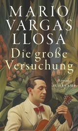 Die große Versuchung -  Mario Vargas Llosa