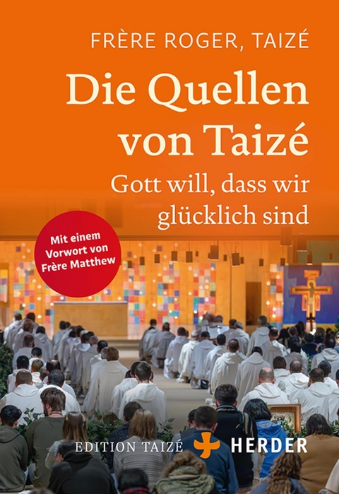 Die Quellen von Taizé -  Frère Roger (Taizé)