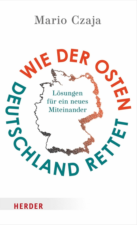 Wie der Osten Deutschland rettet - Mario Czaja