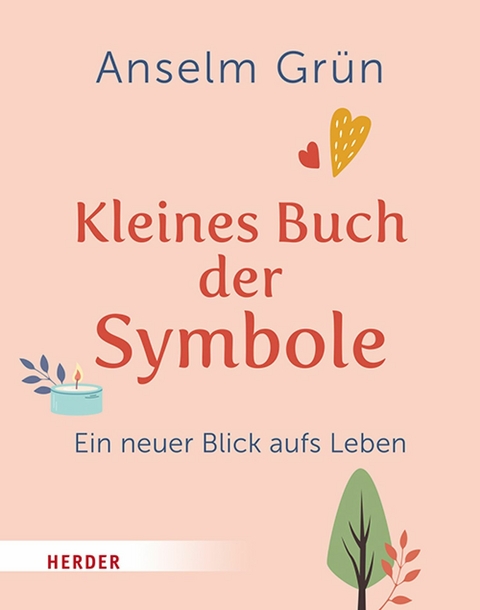 Kleines Buch der Symbole - Anselm Grün