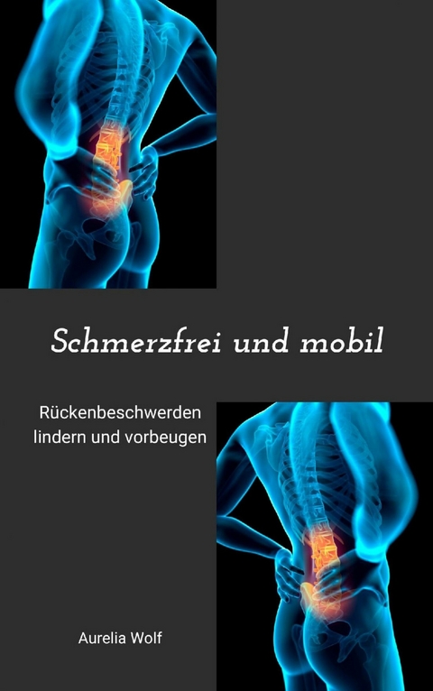 Schmerzfrei und mobil - Aurelia Wolf