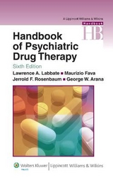 Handbook of Psychiatric Drug Therapy - Labbate, Lawrence A.; Fava, Maurizio; Rosenbaum, Jerrold F.; Arana, George W.