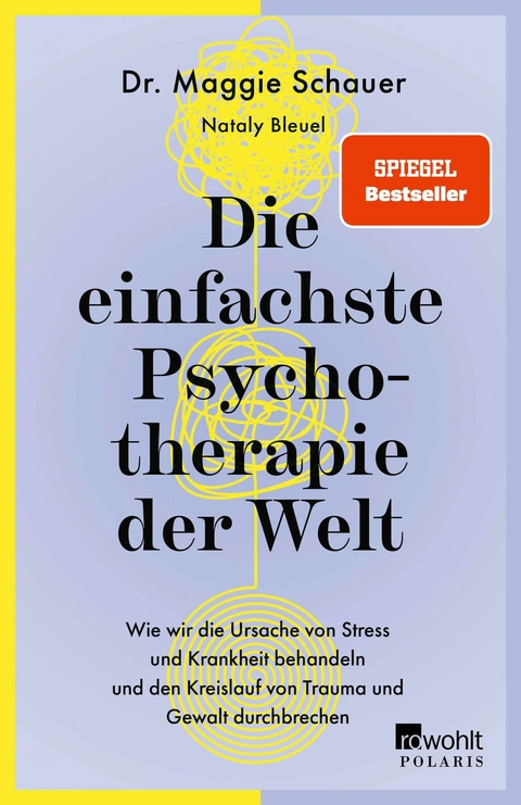 Die einfachste Psychotherapie der Welt - Dr. Maggie Schauer