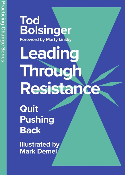 Leading Through Resistance -  Tod Bolsinger