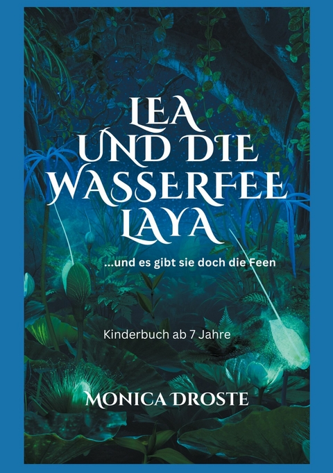 Lea und die Wasserfee Laya - Monica Droste