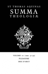 Summa Theologiae: Volume 20, Pleasure - Aquinas, Thomas; D'Arcy, Eric