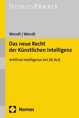 Das neue Recht der Künstlichen Intelligenz -  Janine Wendt,  Domenik H. Wendt