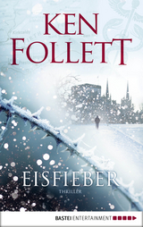 Eisfieber - Ken Follett