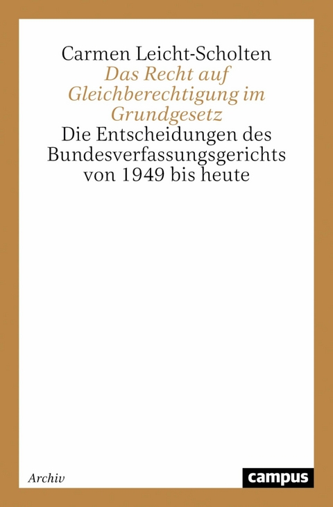 Das Recht auf Gleichberechtigung im Grundgesetz -  Carmen Leicht-Scholten